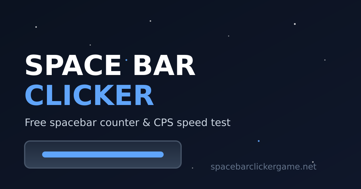 Space Bar Click Space Bar Clicker — Free Spacebar Counter & CPS Speed Test Game